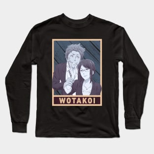 Wotakoi: Love Is Hard for Otaku Long Sleeve T-Shirt